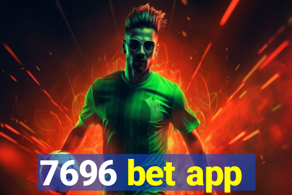 7696 bet app